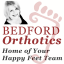Bedford Orthotics: Home of Your Happy Feet Team
