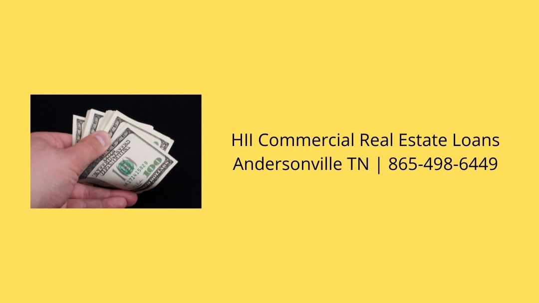 HII Commercial Real Estate Loans Andersonville TN