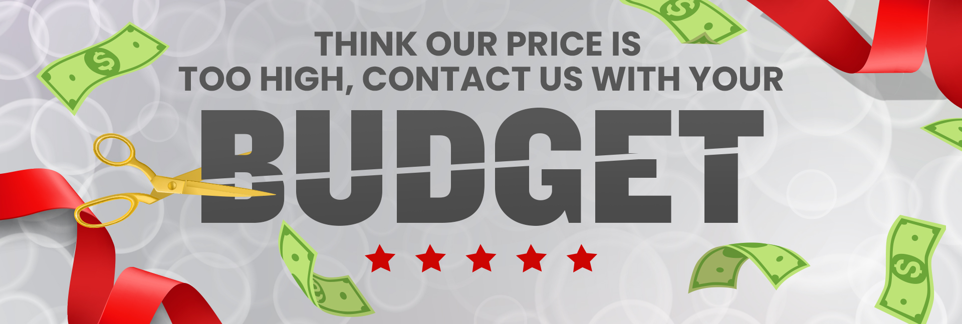 Think our budget is too high, contact us with your budget